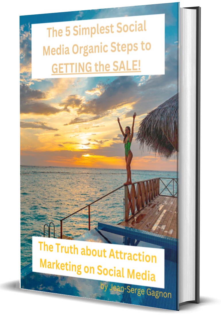 Get your copy of the 5 Simplest Social Media Organic Steps to GETTING the SALE